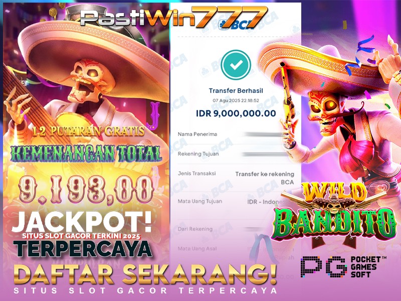 BUKTI JP BESAR MEMBER PASTIWIN777 – WILD BANDITO – PGSOFT