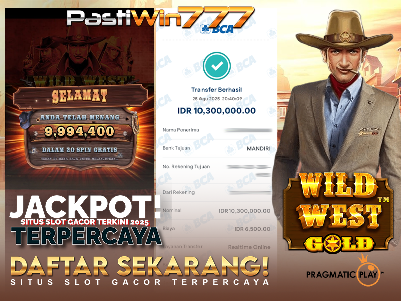 BUKTI JP BESAR MEMPER PASTIWIN777 – WILD WEST GOLD – PRAGMATIC PLAY