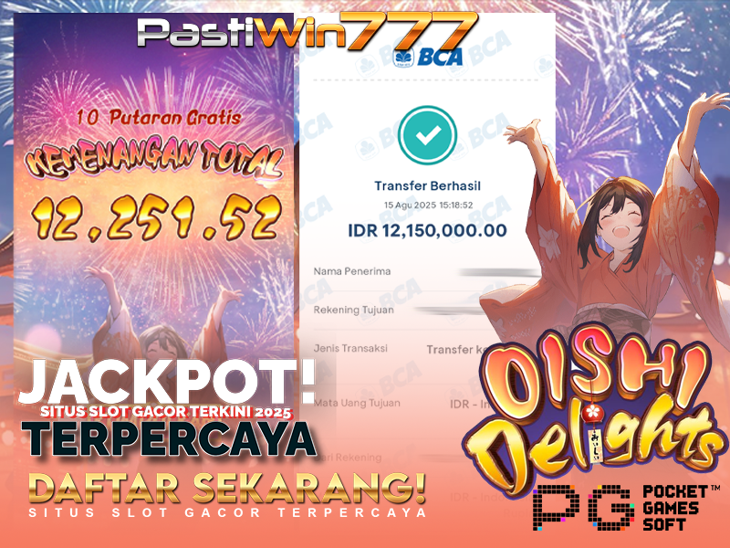 BUKTI JP MEMBER BESAR PASTIWIN777 – OISHI DELIGHTS – PGSOFT