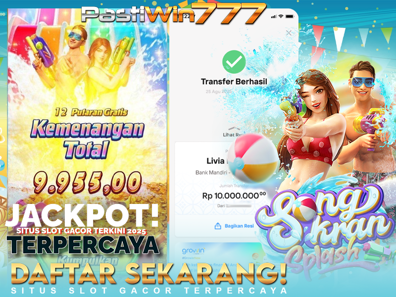 BUKTI JP BESAR MEMBER PASTIWIN777 – SONGKRAN SPALSH – PGSOFT