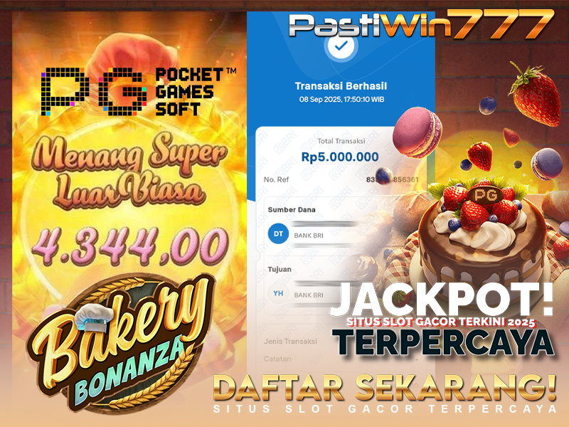 BUKTI JP BESAR MEMBER PASTIWIN777 – BAKERY BONANZA – PGSOFT