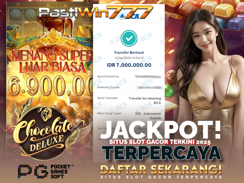 BUKTI JP BESAR MEMBER PASTIWIN777 – CHOCOLATE DELUXE – PRAGMATIC PLAY