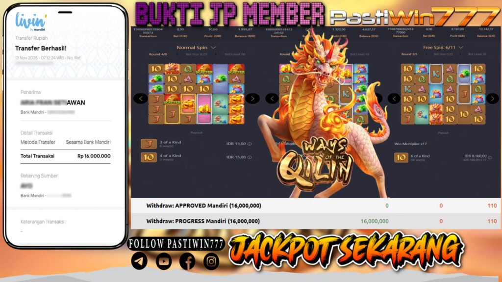 BUKTI JP MEMBER PASTIWIN777 BERMAIN WAYS OF THE QILIN -PG SOFT
