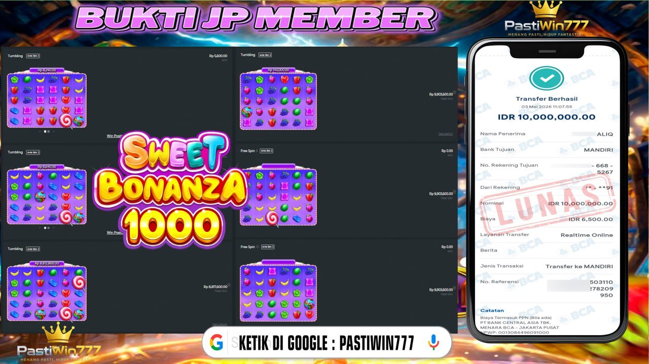 BUKTI JP BESAR MEMBER PASTIWIN777 – SWEET BONANZA 1000 – PRAGMATIC PLAY